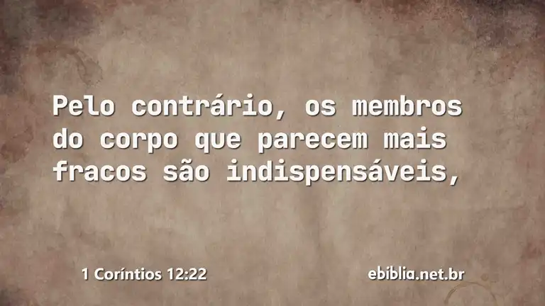 1 Coríntios 12:22