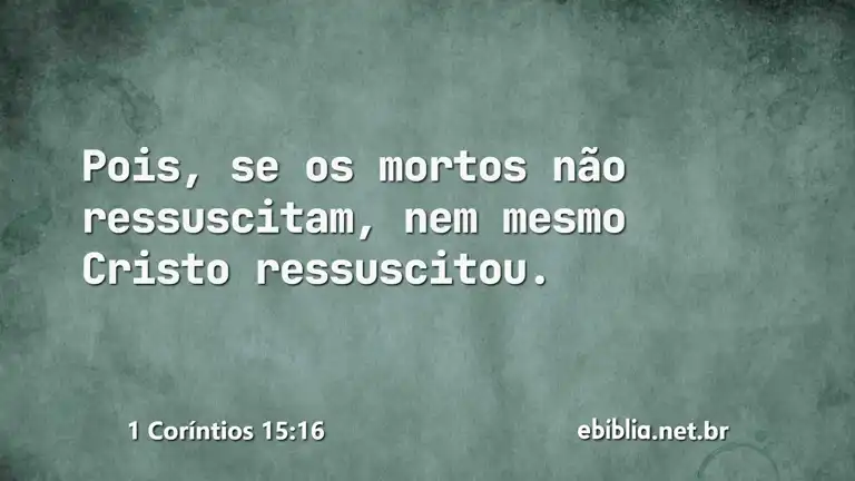 1 Coríntios 15:16