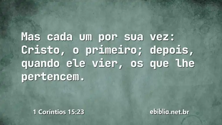 1 Coríntios 15:23