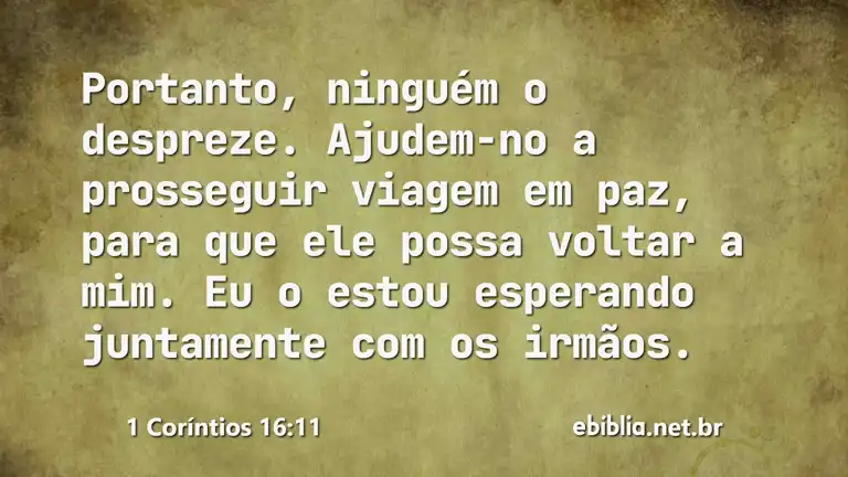 1 Coríntios 16:11