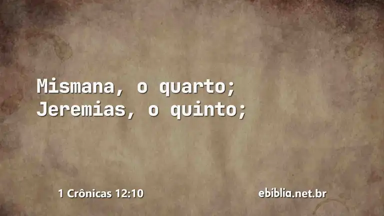 1 Crônicas 12:10