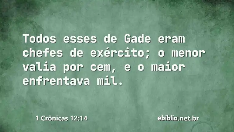 1 Crônicas 12:14