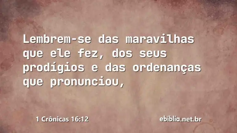 1 Crônicas 16:12