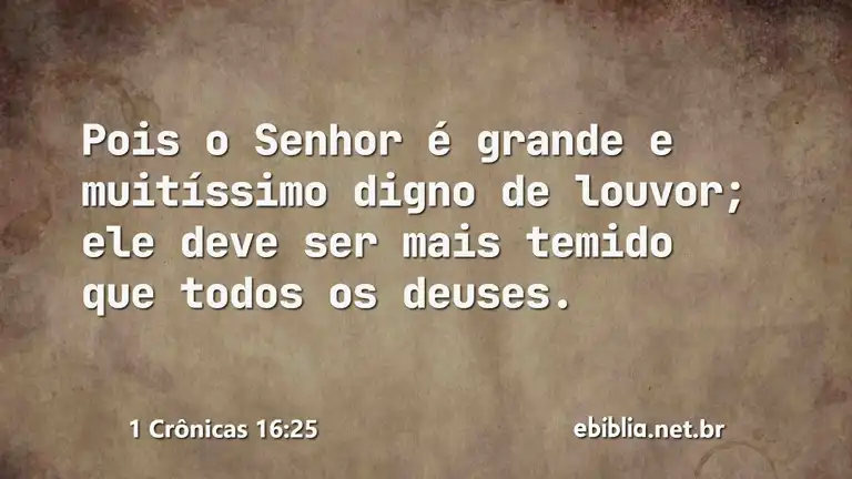 1 Crônicas 16:25