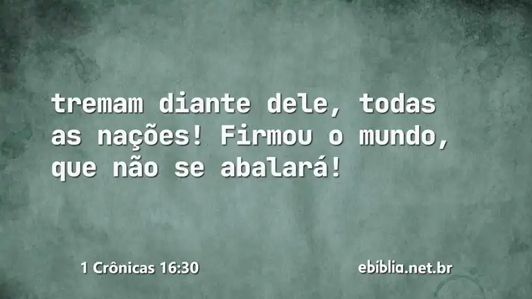 1 Crônicas 16:30