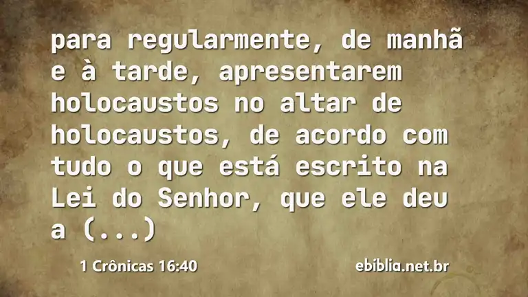 1 Crônicas 16:40