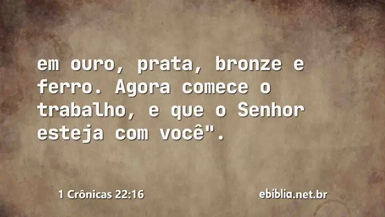 1 Crônicas 22:16