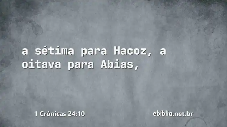 1 Crônicas 24:10