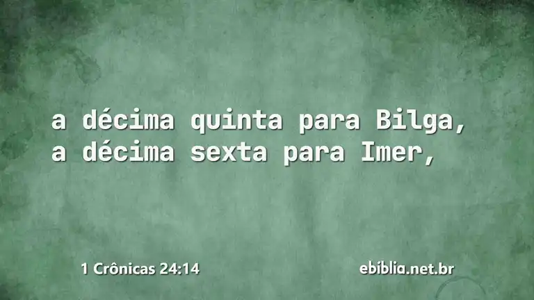 1 Crônicas 24:14