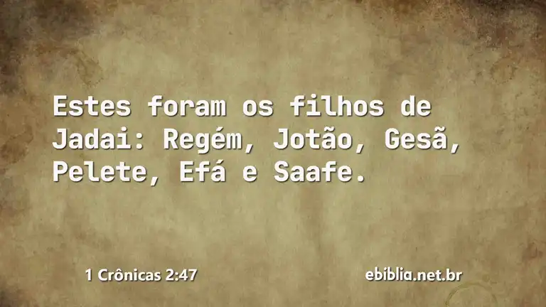 1 Crônicas 2:47