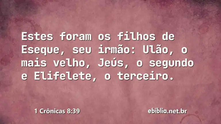 1 Crônicas 8:39