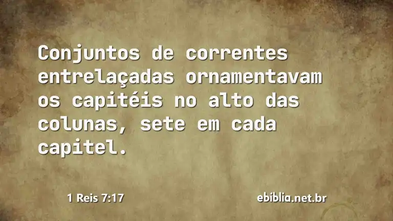 1 Reis 7:17