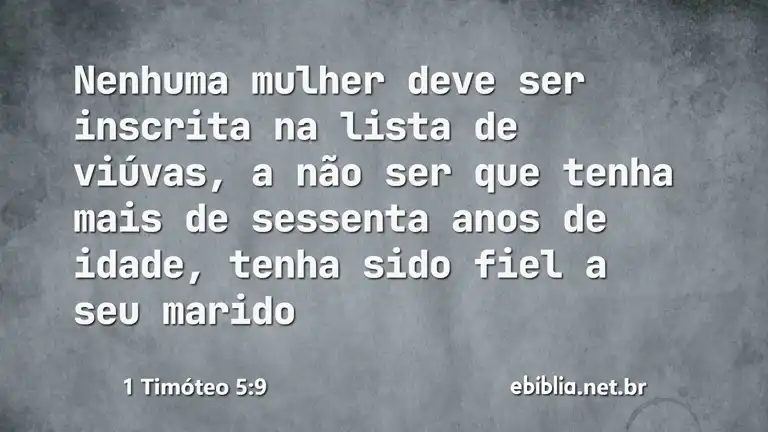 1 Timóteo 5:9