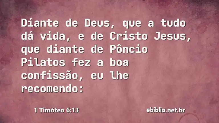 1 Timóteo 6:13