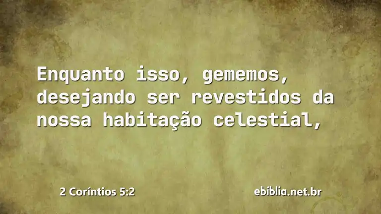 2 Coríntios 5:2