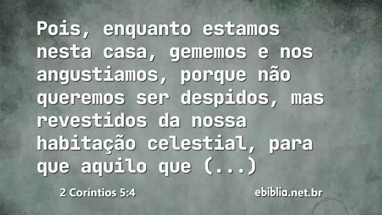 2 Coríntios 5:4