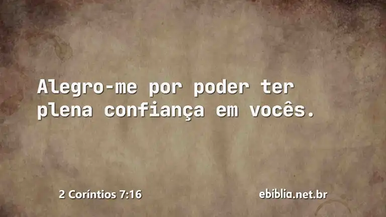 2 Coríntios 7:16