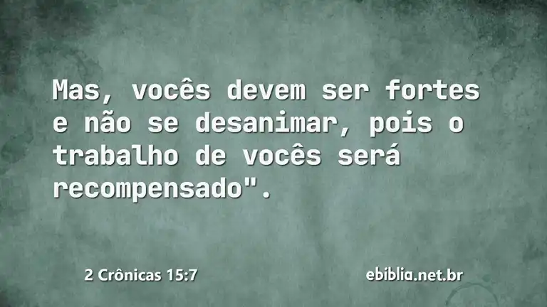 2 Crônicas 15:7