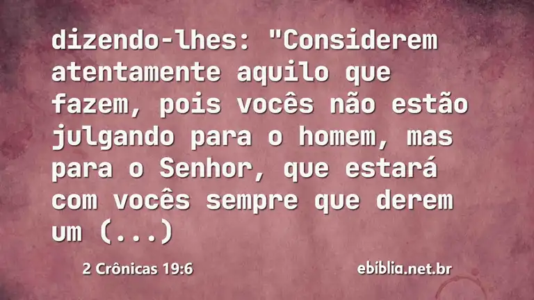 2 Crônicas 19:6