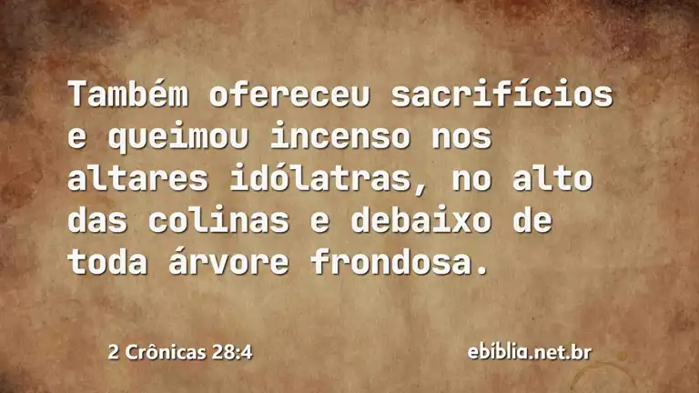 2 Crônicas 28:4