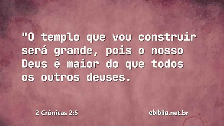 2 Crônicas 2:5