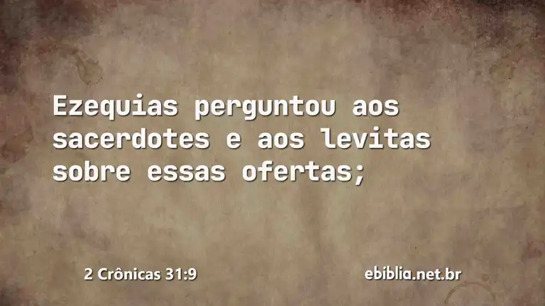 2 Crônicas 31:9