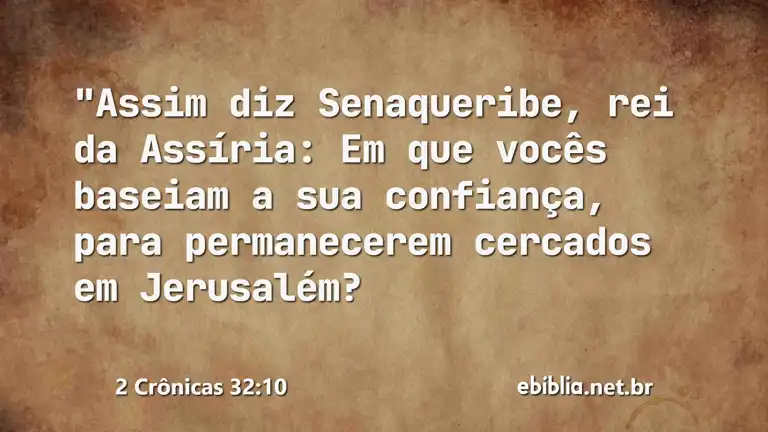 2 Crônicas 32:10