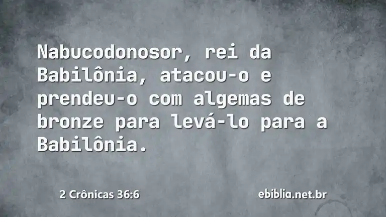 2 Crônicas 36:6