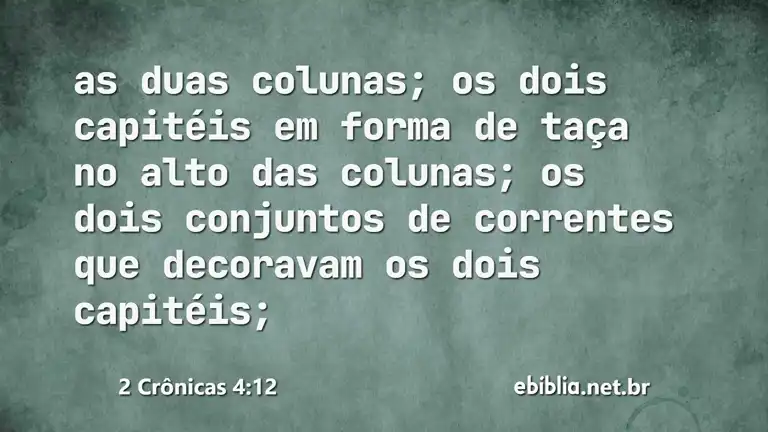 2 Crônicas 4:12