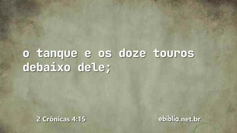 2 Crônicas 4:15