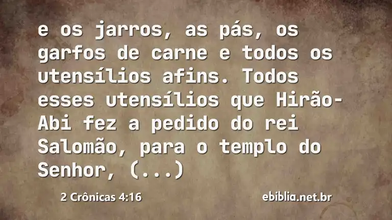 2 Crônicas 4:16