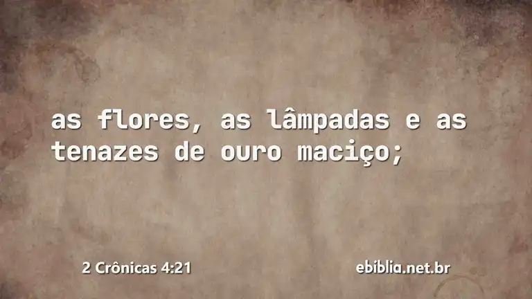 2 Crônicas 4:21