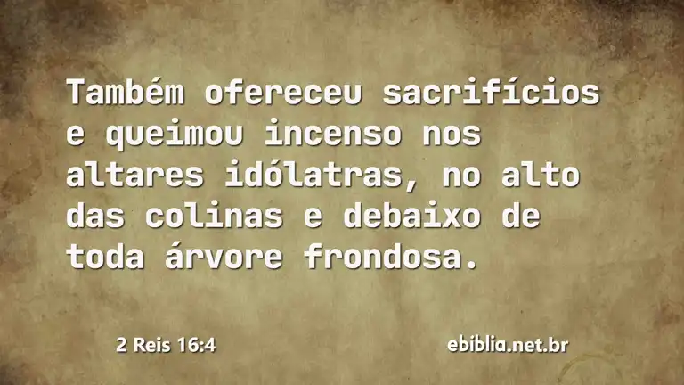 2 Reis 16:4