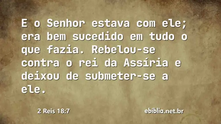 2 Reis 18:7