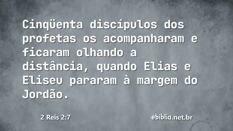 2 Reis 2:7