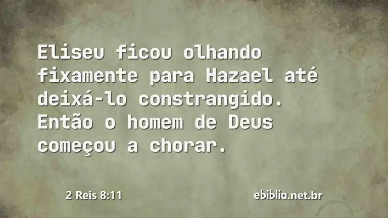 2 Reis 8:11