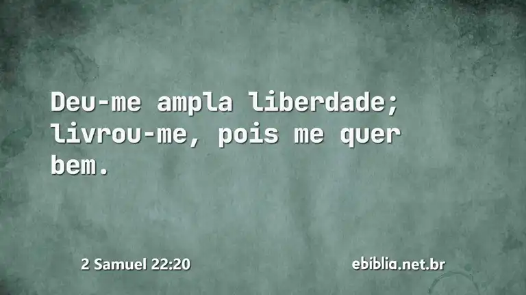 2 Samuel 22:20