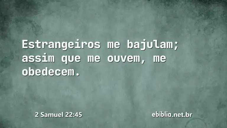 2 Samuel 22:45