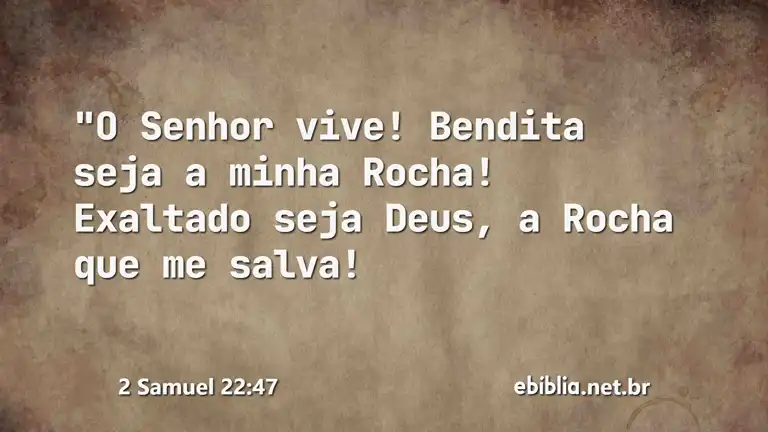 2 Samuel 22:47