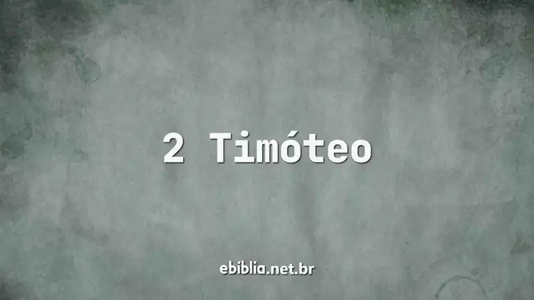 Livro De 2 Timóteo | EBíblia - Bíblia Online