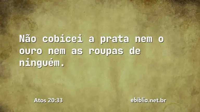 Atos 20:33