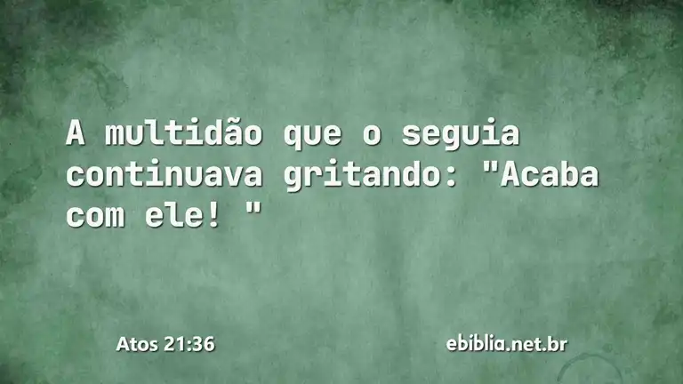 Atos 21:36