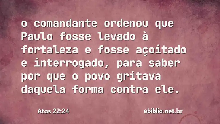 Atos 22:24