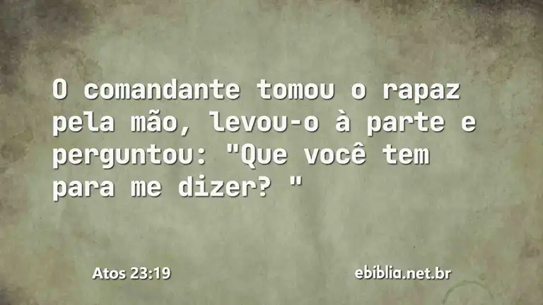 Atos 23:19