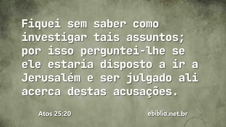 Atos 25:20