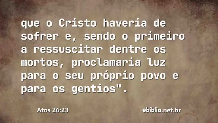 Atos 26:23