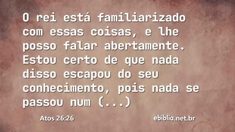 Atos 26:26