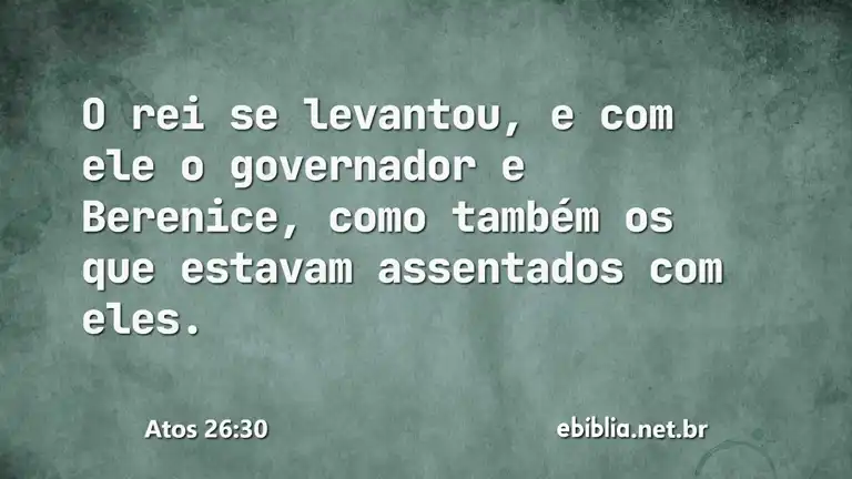 Atos 26:30