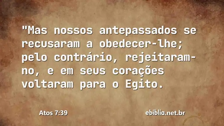 Atos 7:39