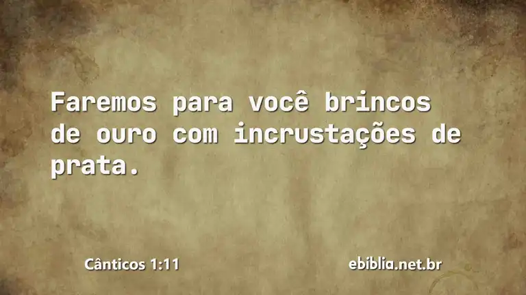 Cânticos 1:11